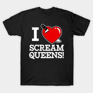 I HEART SCREAM QUEENS! T-Shirt